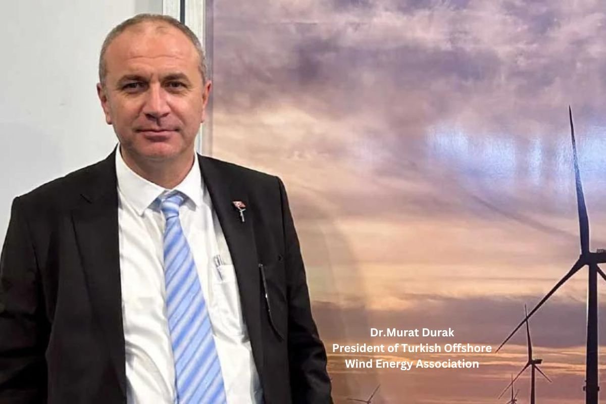 Dr.Murat Durak President of Turkish Offshore Wind Energy Association