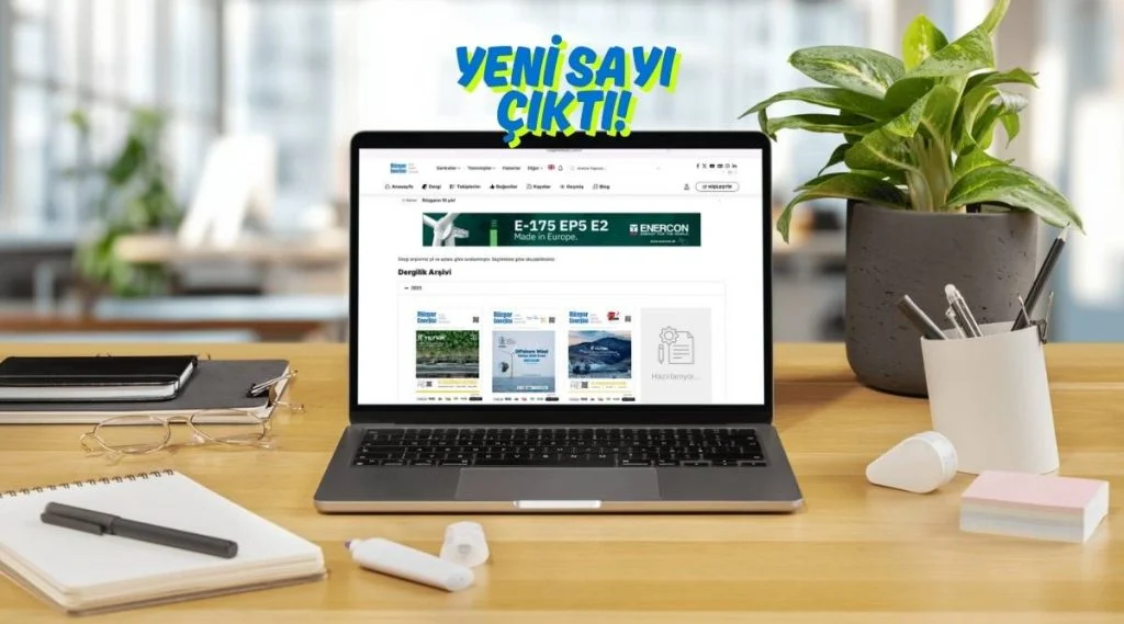 Rüzgar Enerjisi Dergimizin Yeni Sayımız Yayında!