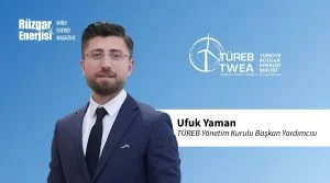 Ufuk YAMAN, Denizüstü Rüzgâr Enerjisinden Sorumlu TÜREB Yönetim Kurulu Başkan Yardımcısı